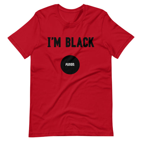 I'm Black. Period.