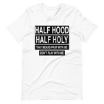 Half Hood Half Holy