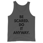 Be Scared. Do It Anyway. Tank