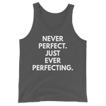 Never Perfect. Just Ever Perfecting. Tank