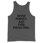 Never Perfect. Just Ever Perfecting. Tank