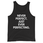 Never Perfect. Just Ever Perfecting. Tank