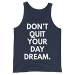 Don't Quit Your Day Dream. Tank