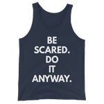 Be Scared. Do It Anyway. Tank