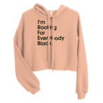 I'm Rooting For Everybody Black Crop Hoodie