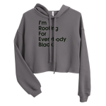 I'm Rooting For Everybody Black Crop Hoodie