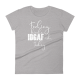 Feeling Kinda Idgaf-ish Today - Women's