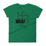 Feeling Kinda Idgaf-ish Today - Women's