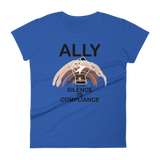 Ally Because Silence is Compliance - Women's