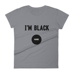 I'm Black. Period. - Women's