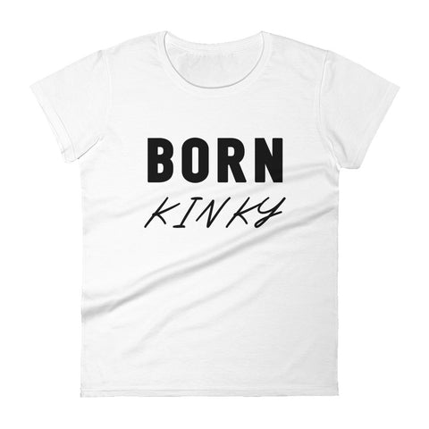 Born Kinky - Women's