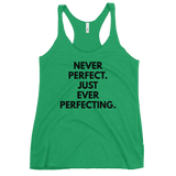 Never Perfect. Just Ever Perfecting. Tank - Women's