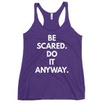 Be Scared. Do It Anyway. Tank - Women's